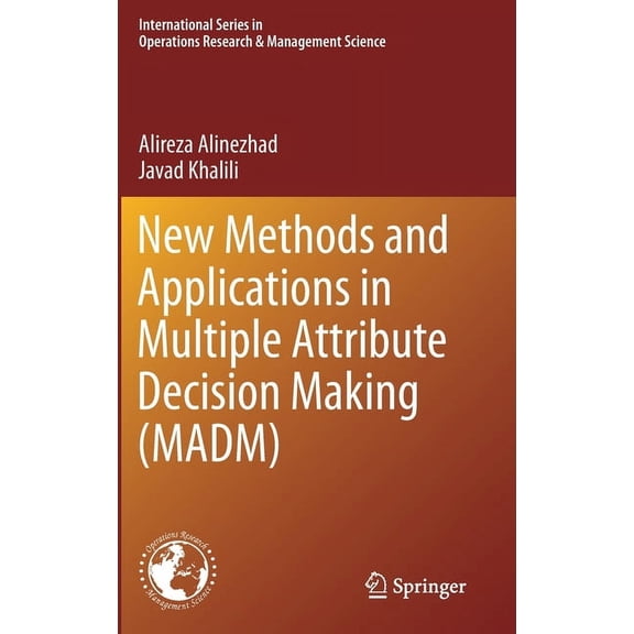 International Operations Research & Mana New Methods and Applications in Multiple Attribute Decision Making (Madm), Book 277, (Hardcover)