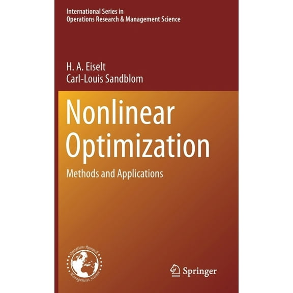International Operations Research & Mana Nonlinear Optimization: Methods and Applications, Book 282, (Hardcover)