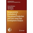 thumbnail image 1 of International Operations Research & Mana Nonparametric Estimation of Educational Production and Costs Using Data Envelopment Analysis, Book 214, (Hardcover), 1 of 1