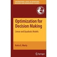 thumbnail image 1 of International Operations Research & Mana Optimization for Decision Making: Linear and Quadratic Models, Book 137, (Hardcover), 1 of 1