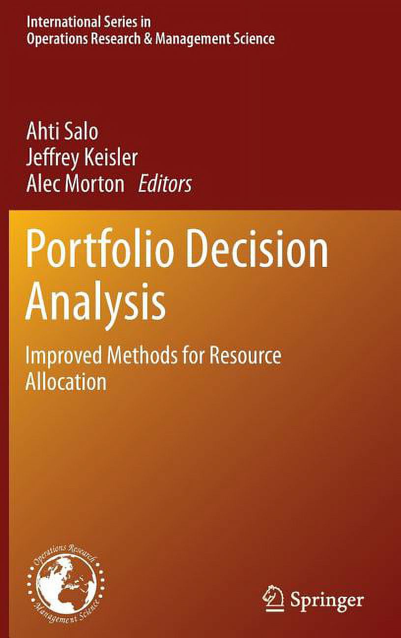 International Operations Research & Management Science: Portfolio Decision Analysis: Improved Methods for Resource Allocation (Hardcover) - image 1 of 1