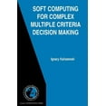 thumbnail image 1 of International Operations Research & Mana Soft Computing for Complex Multiple Criteria Decision Making, Book 85, (Paperback), 1 of 1