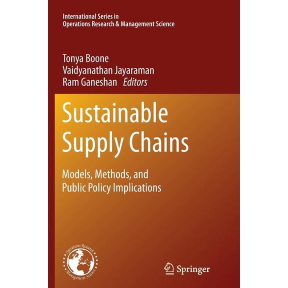 International Operations Research &  Sustainable Supply Chains: Models, Methods, and Public Policy Implications, Book 174, (Paperback)