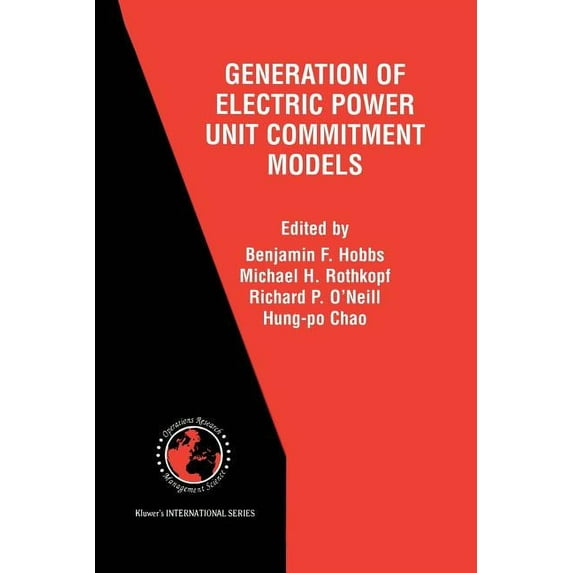 International Operations Research & Mana The Next Generation of Electric Power Unit Commitment Models, Book 36, (Paperback)