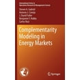 thumbnail image 1 of International Operations Research & Mana Complementarity Modeling in Energy Markets, Book 180, (Hardcover), 1 of 1