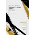 thumbnail image 1 of International Organizations Under Pressure: Legitimating Global Governance in Challenging Times, (Hardcover), 1 of 1