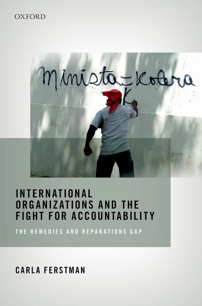 International Organizations and the Fight for Accountability: The Remedies and Reparations Gap, (Hardcover)