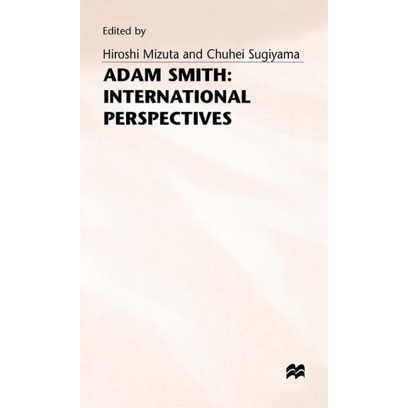 International Perspectives Adam Smith: International Perspectives, (Hardcover)