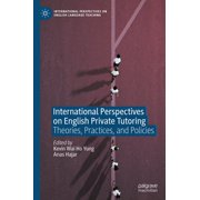 International Perspectives on English La International Perspectives on English Private Tutoring Theories, Practices, and Policies, Hardcover