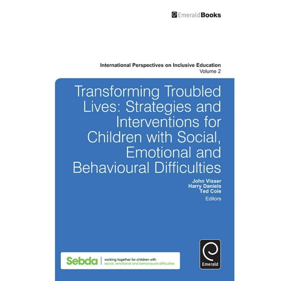 International Perspectives on Inclusive Transforming Troubled Lives: Strategies and Interventions for Children with Social, Emotional and Behavioural Difficulti, Book 2, (Hardcover)