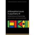 thumbnail image 1 of International Perspectives in Philosophy Philosophical Issues in Psychiatry III: The Nature and Sources of Historical Change, (Paperback), 1 of 1