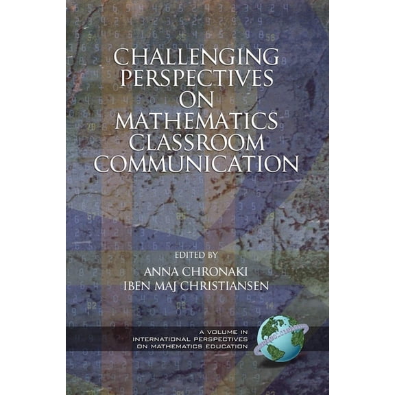 Cognition, Equity & Society: Internation Challenging Perspectives on Mathematics Classroom Communication (PB), (Paperback)
