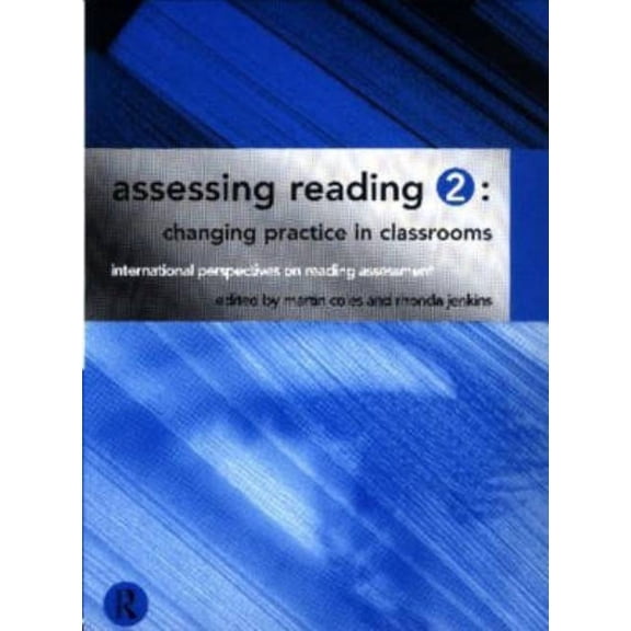 International Perspectives on Reading As Assessing Reading 2: Changing Practice in Classrooms, (Paperback)