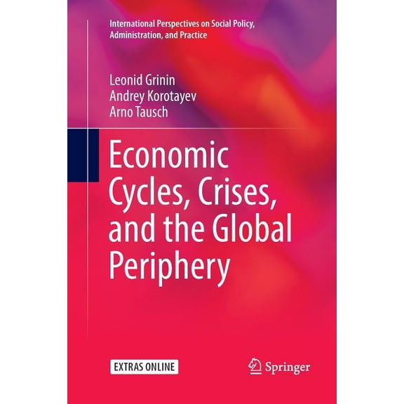 International Perspectives on Social Pol Economic Cycles, Crises, and the Global Periphery, (Paperback)
