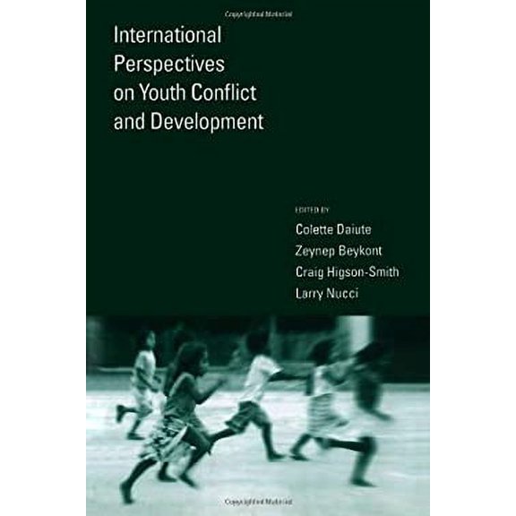 Pre-Owned International Perspectives on Youth Conflict and Development (Hardcover 9780195178425) by Colette Daiute, Zeynep F Beykont, Craig Higson-Smith
