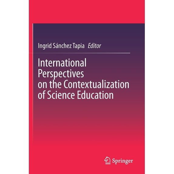 International Perspectives on the Contextualization of Science Education, (Paperback)