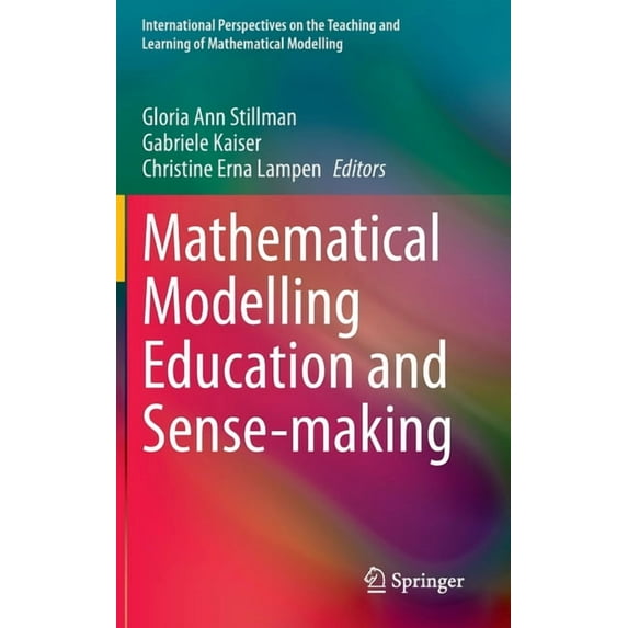 International Perspectives on the Teachi Mathematical Modelling Education and Sense-Making, (Hardcover)