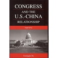thumbnail image 1 of International, Political, & Economic History: Congress and the U.S.-China Relationship 1949-1979 (Hardcover), 1 of 1