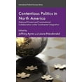 thumbnail image 1 of International Political Economy Contentious Politics in North America: National Protest and Transnational Collaboration Under Continental Integration, (Hardcover), 1 of 1