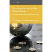 International Political Economy Democratization in the Global South The Importance of Transformative Politics, Hardcover