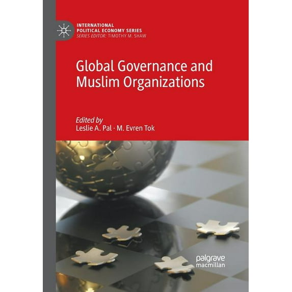 International Political Economy Global Governance and Muslim Organizations, (Paperback)