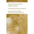 thumbnail image 1 of International Political Economy Global Restructuring, State, Capital and Labour: Contesting Neo-Gramscian Perspectives, (Hardcover), 1 of 1