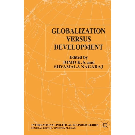 International Political Economy Globalization Versus Development, (Paperback)