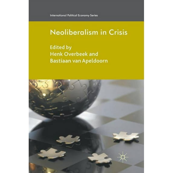International Political Economy Neoliberalism in Crisis, (Paperback)