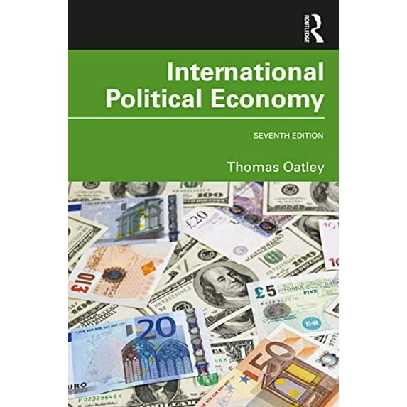 Pre-Owned International Political Economy: International Student Edition (Paperback) by Thomas Oatley