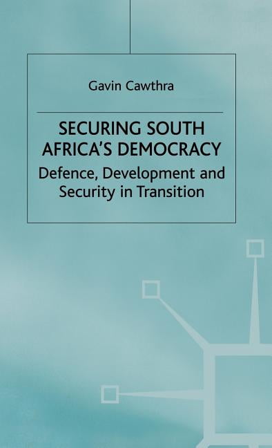 International Political Economy Securing South Africa's Democracy: Defence, Development and Security in Transition, (Hardcover)