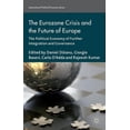 thumbnail image 1 of International Political Economy The Eurozone Crisis and the Future of Europe: The Political Economy of Further Integration and Governance, (Hardcover), 1 of 1
