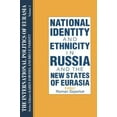 thumbnail image 1 of International Politics of Eurasia The International Politics of Eurasia: v. 2: The Influence of National Identity, Book 0002, (Paperback), 1 of 1