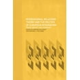 thumbnail image 1 of International Relations Theory and the Politics of European Integration: Power, Security and Community, (Paperback), 1 of 1