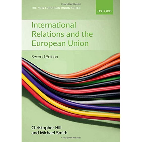 Pre-Owned International Relations and the European Union (New European Union) (The New European Union Series) Paperback