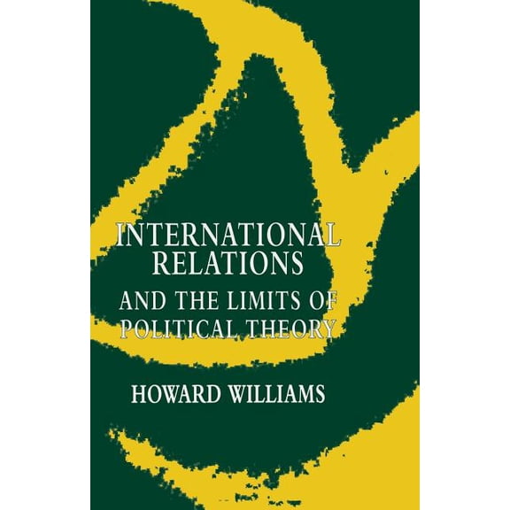 International Relations and the Limits of Political Theory, (Paperback)
