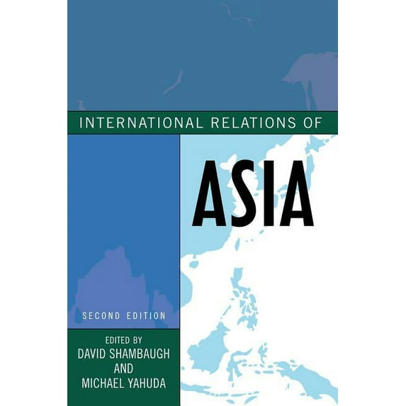 International Relations of Asia, Second Edition (Paperback) by David Shambaugh, Michael Yahuda