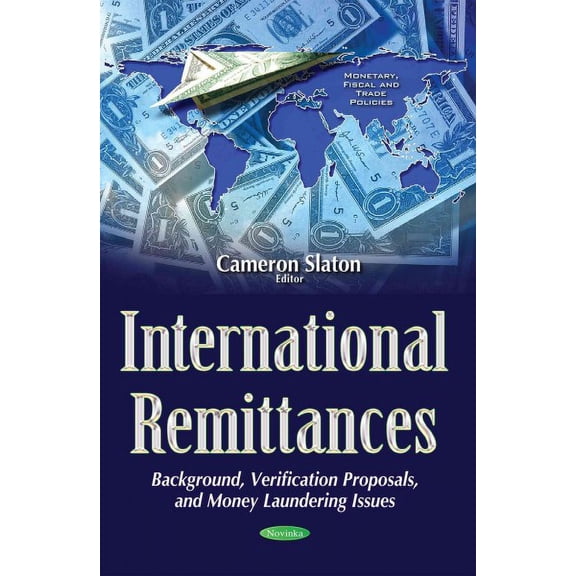 International Remittances : Background, Verification Proposals, and Money Laundering Issues