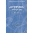 thumbnail image 1 of International Research in the Arts Thera Arts Therapies and the Mental Health of Children and Young People: Contemporary Research, Theory and Practice, Volume 1, (Hardcover), 1 of 1