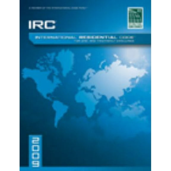 Pre-Owned 2009 International Residential Code for One-And-Two Family Dwellings: Soft Cover Version (Paperback) 1580017274 9781580017275