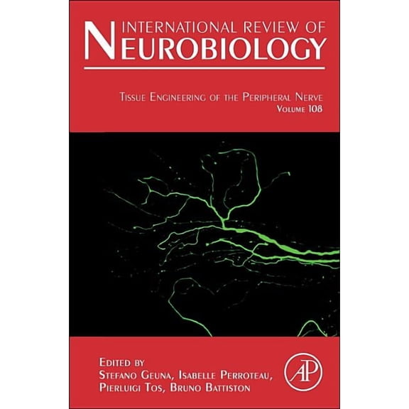 International Review of Neurobiology Tissue Engineering of the Peripheral Nerve: Stem Cells and Regeneration Promoting Factors Volume 108, Book 108, (Hardcover)