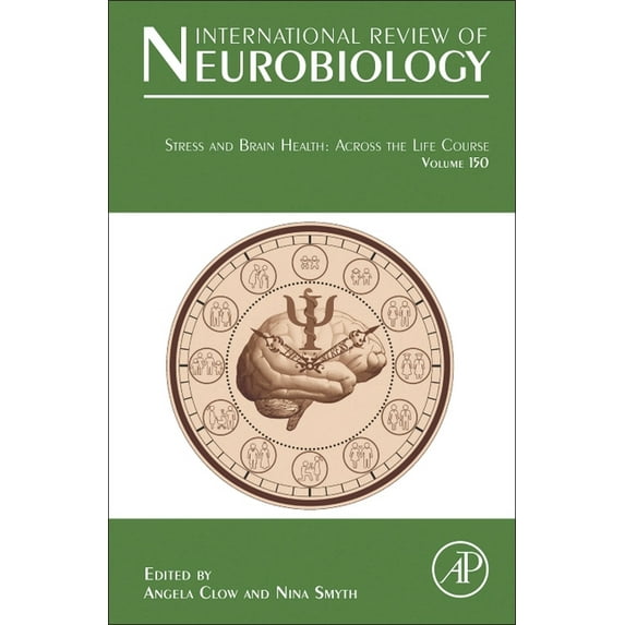 International Review of Neurobiology Stress and Brain Health: Across the Life Course: Volume 150, Book 150, (Hardcover)