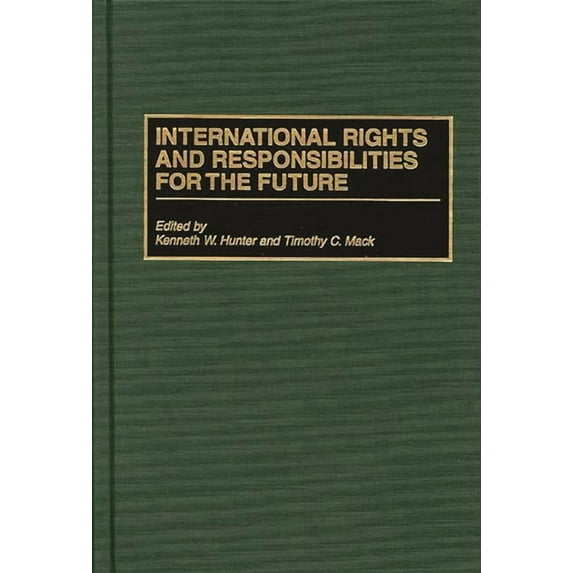 International Rights and Responsibilities for the Future, (Hardcover)