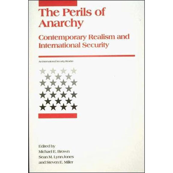 International Security Readers Perils of Anarchy: Contemporary Realism and International Security, (Paperback)