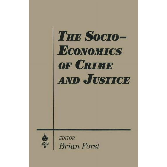 International Series on Computational En The Socio-economics of Crime and Justice, (Paperback)