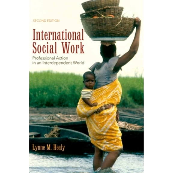 Pre-Owned International Social Work: Professional Action in an Interdependent World (Paperback) 0195301676 9780195301670