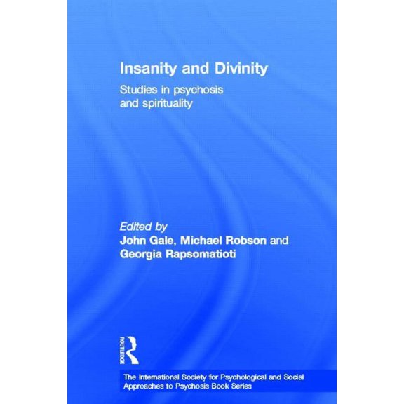 International Society for Psychological Insanity and Divinity: Studies in Psychosis and Spirituality, (Hardcover)