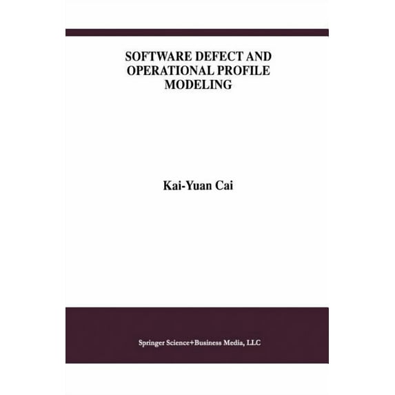 International Software Engineering Software Defect and Operational Profile Modeling, Book 4, (Paperback)