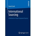 thumbnail image 1 of International Sourcing: A Method to Create Corporate Success, (Paperback), 1 of 1