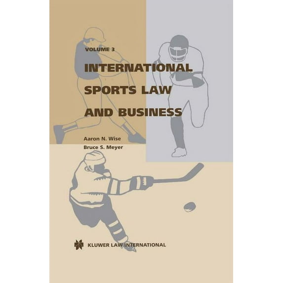 International Sports Law And Business, Volume 3, (Hardcover)