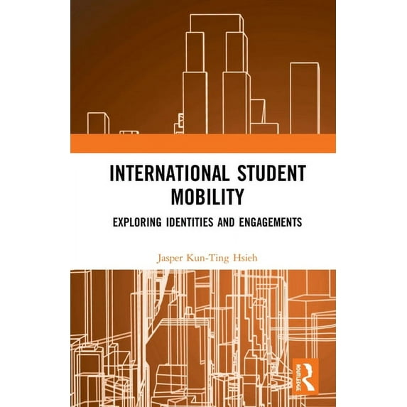 International Student Mobility: Exploring Identities and Engagements, (Hardcover)
